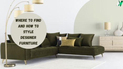 Where To Find And How To Style Designer Furniture