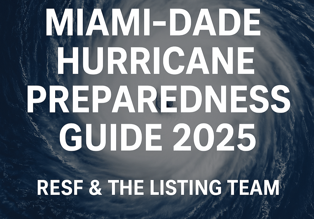 Miami-Dade Hurricane Preparedness Guide 2025 ️ | RESF &amp; The Listing Team